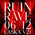 RUiN Rave