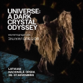 Wayne McGregor. UniVerse: A Dark Crystal Odyssey